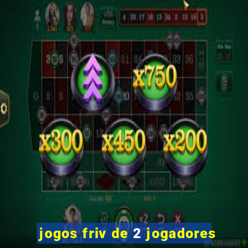 jogos friv de 2 jogadores